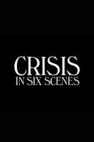 Кризис в шести сценах/Crisis in Six Scenes