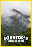 Необычная природа экватора/Equators Wild Secrets