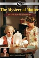Тайны материи. Поиски элементов/The Mystery of Matter: Search for the Elements