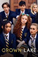 Королевское озеро/Crown Lake 1 сезон