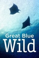 Великие океаны/Great Blue Wild 1 сезон