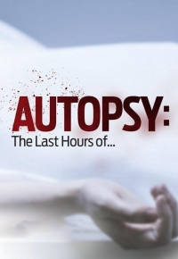 Вскрытие: Последние часы/Autopsy: The Last Hours of 14 сезон