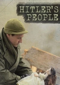 Люди Гитлера/Hitler’s People