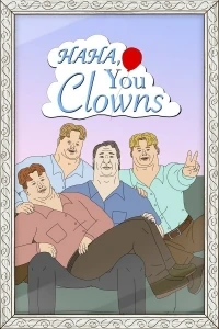 Хаха, Клоуны/Haha, You Clowns