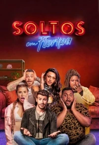 Дикие и свободные/Soltos em Floripa 2 сезон